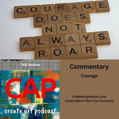 top half scrabble tiles spelling out courage does not always roar, bottom half left side podcast logo, right side title card